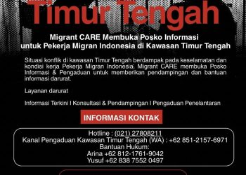 SIARAN PERS Migrant CARE Buka Posko Darurat untuk Pekerja Migran Indonesia di Kawasan Timur Tengah
